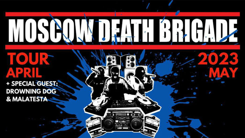 Moscow Death Brigade tour with Drowning Dog and Malatesta